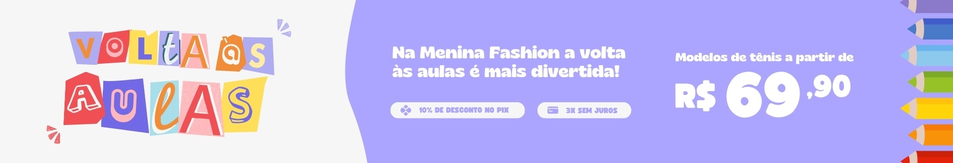 Volta às Aulas Menina Fashion