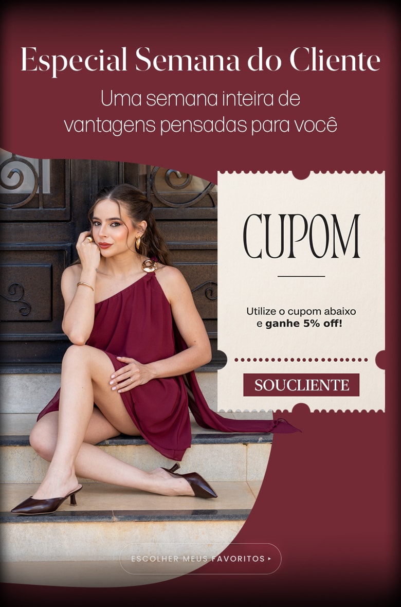 Especial Semana do Cliente | 5% de Desconto com Cupom SOUCLIENTE